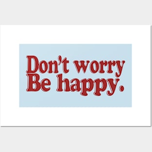 DON'T WORRY BE HAPPY Posters and Art